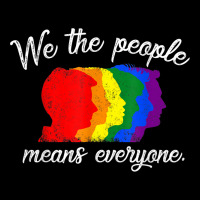 We The People Means Everyone Lgbt Pride Gay 2018 Shirt Tshirt Zipper Hoodie | Artistshot