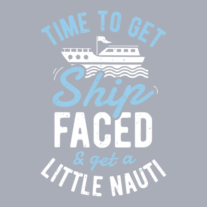 Time To Get Ship Faced And Get A Little Nauti Cruise Tank Dress by degreesgunner | Artistshot