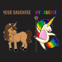 Your Daughter And My Daughter Funny Unicorn Lgbt Pride  Tshirt T-shirt | Artistshot