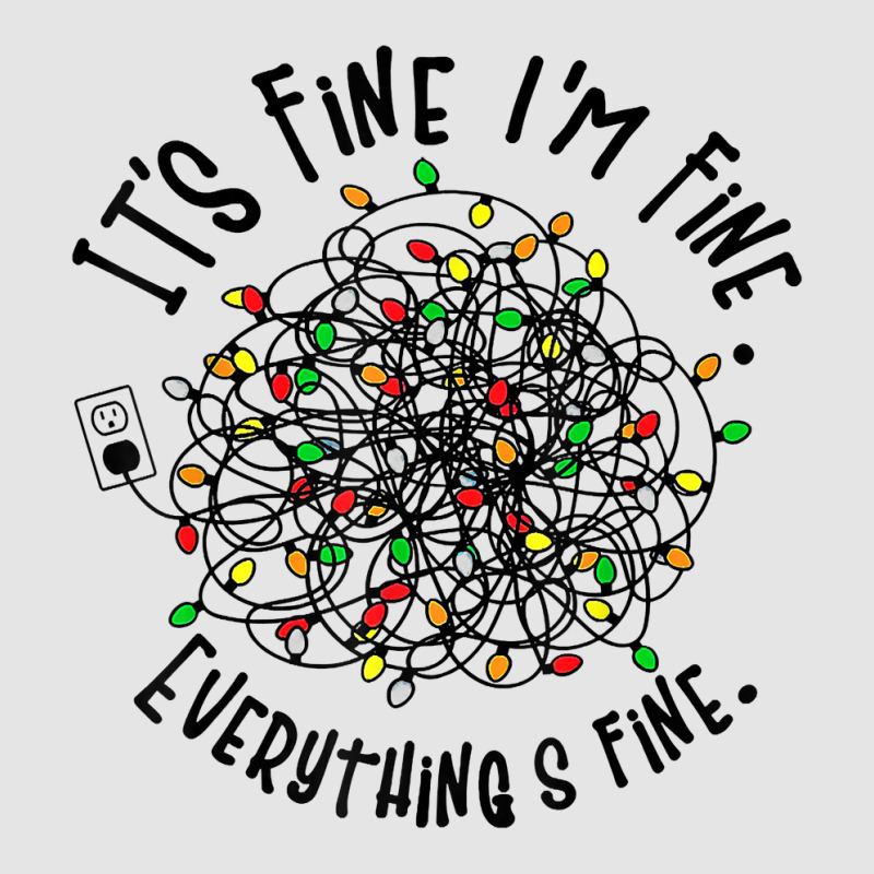 It's Fine I'm Fine Everything Is Fine Christmas Lights T Shirt Exclusive T-shirt | Artistshot