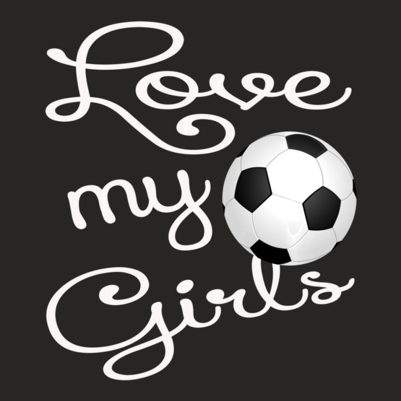 I Love My Girls Soccer Futbol For Mom-cute Soccer Mom Ladies Fitted T-Shirt by behindcedar22 | Artistshot