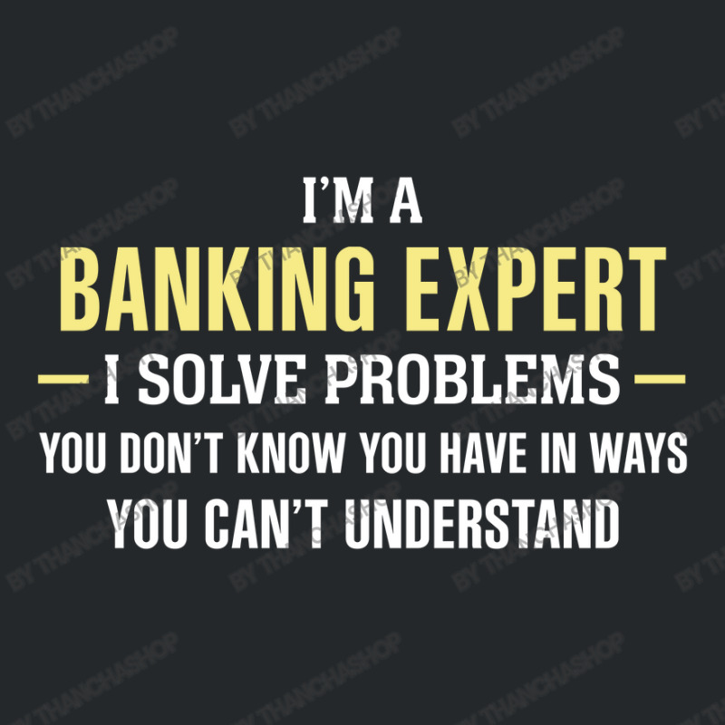 Banking Expert I Solve Problems Funny Gift Crewneck Sweatshirt by thanchashop | Artistshot