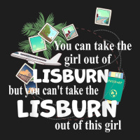 Girl From Lisburn   Patriotic Proud Girl From Lisburn T Shirt Classic T-shirt | Artistshot