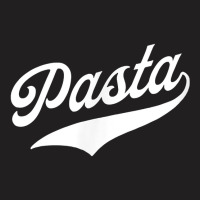 Pasta T Shirt T-shirt | Artistshot