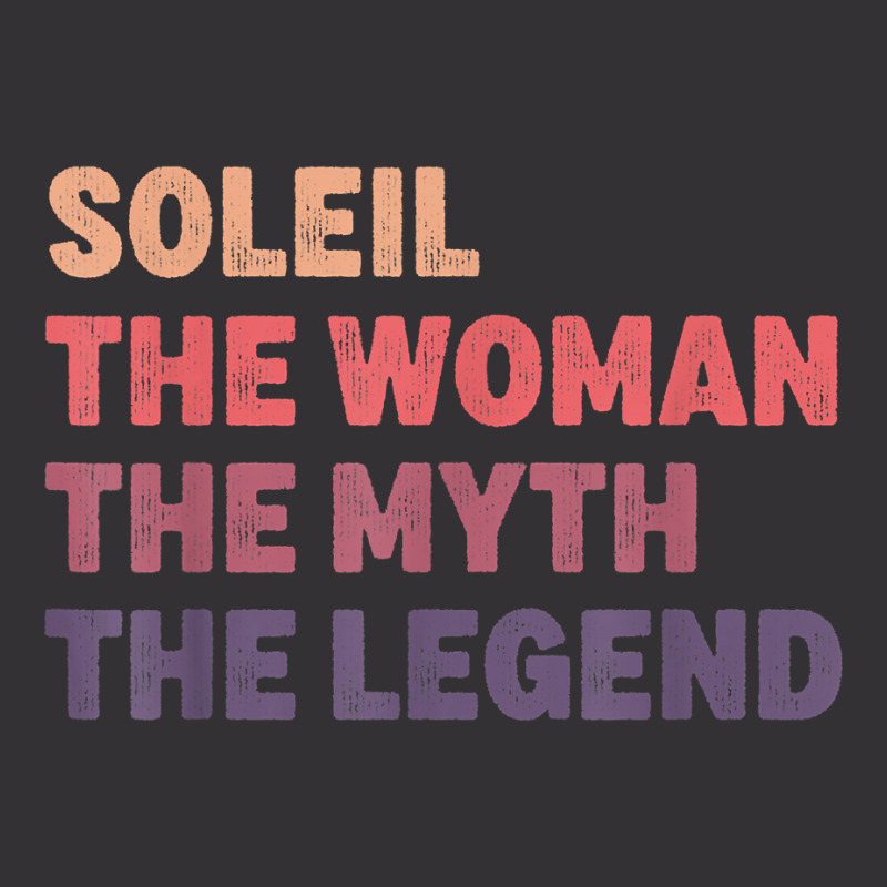 Soleil Woman Myth Legend, Gag Personalized Name Birthday T Shirt Vintage Hoodie | Artistshot