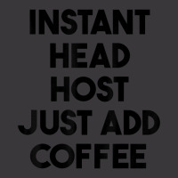 Instant Head Host Just Add Coffee T Shirt Ladies Curvy T-shirt | Artistshot