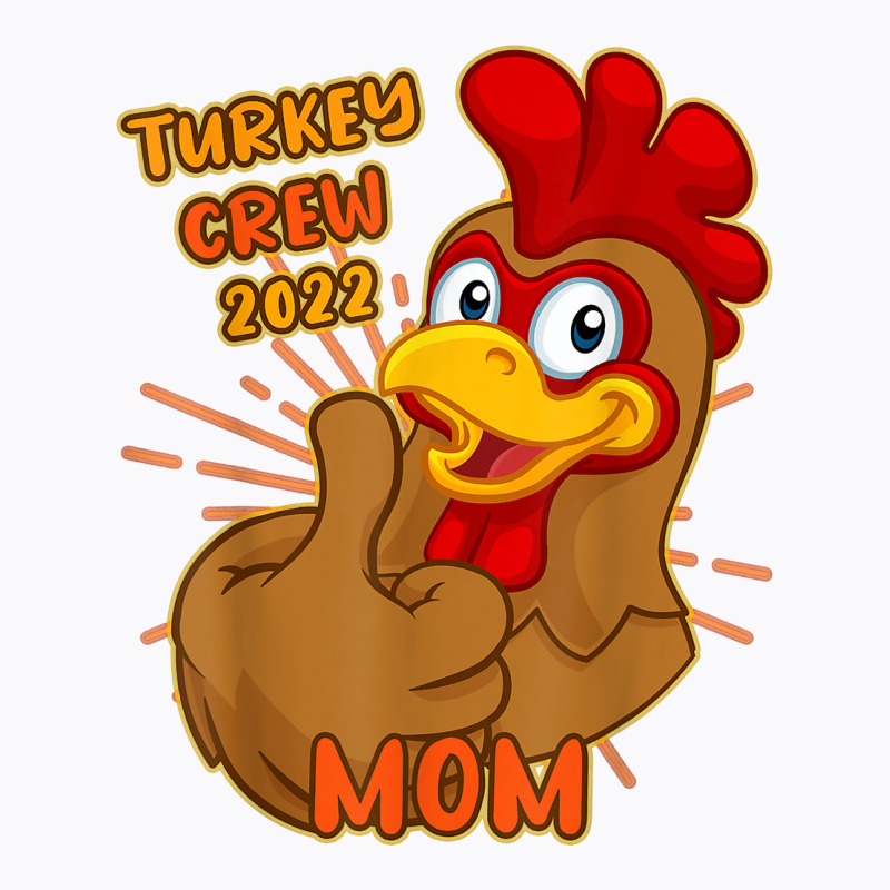 Turkey Crew 2022 Mom Thanksgiving Matching Family Mother T Shirt T-shirt | Artistshot