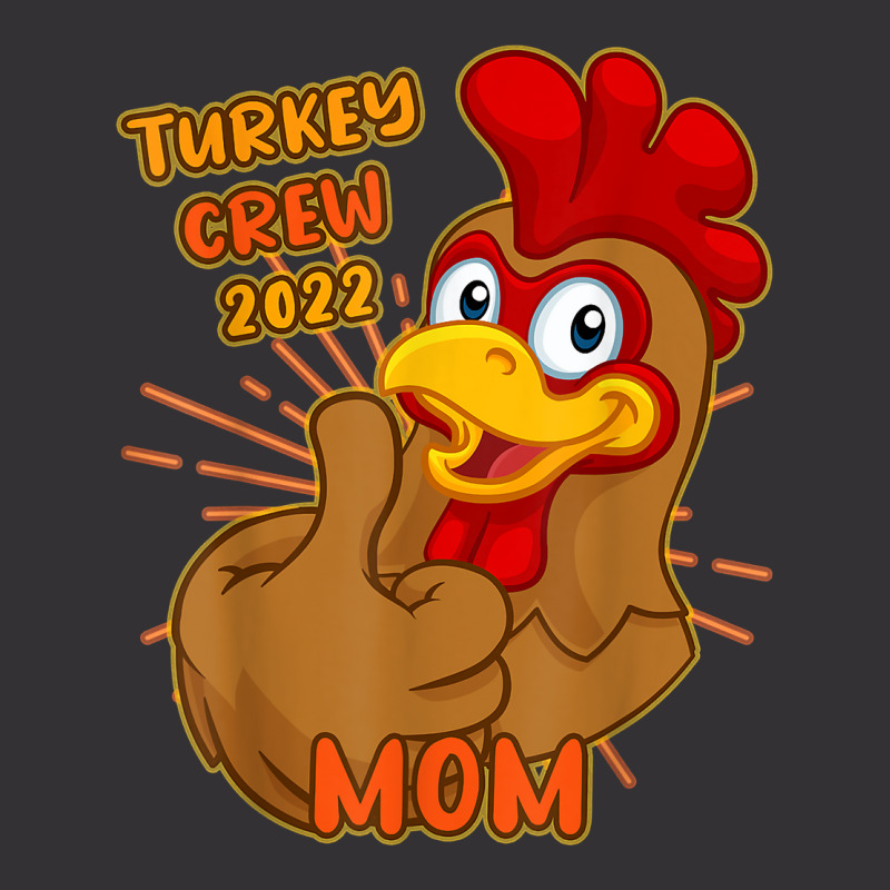 Turkey Crew 2022 Mom Thanksgiving Matching Family Mother T Shirt Vintage Hoodie | Artistshot