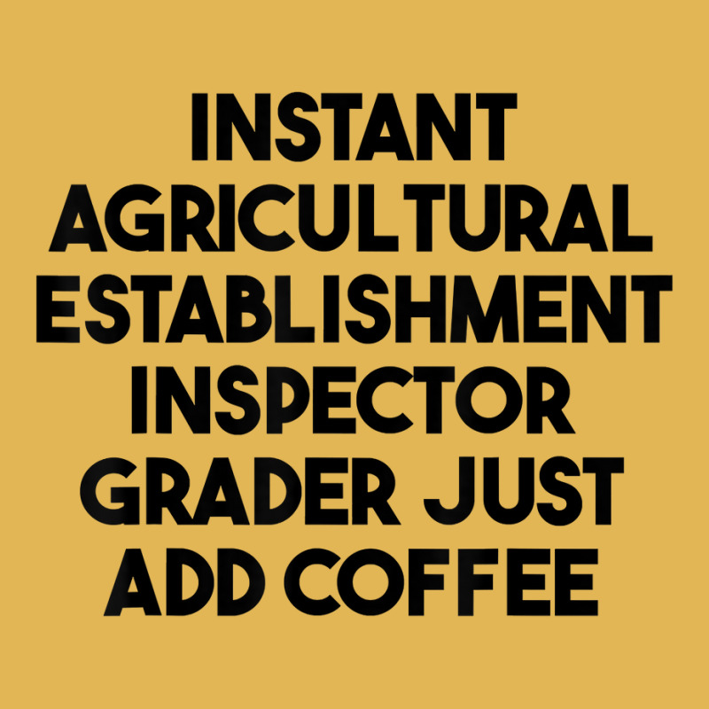 Instant Agricultural Establishment Inspector Add Coffee T Shirt Vintage Hoodie And Short Set by lejo83khanna | Artistshot