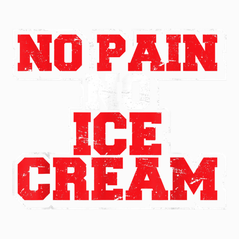 No Pain No Ice Cream Fitness Funny Gym Saying Cardio Workout T Shirt Coffee Mug | Artistshot