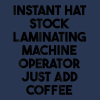 Hat Stock Laminating Machine Operator Just Add Coffee T Shirt Men Denim Jacket | Artistshot