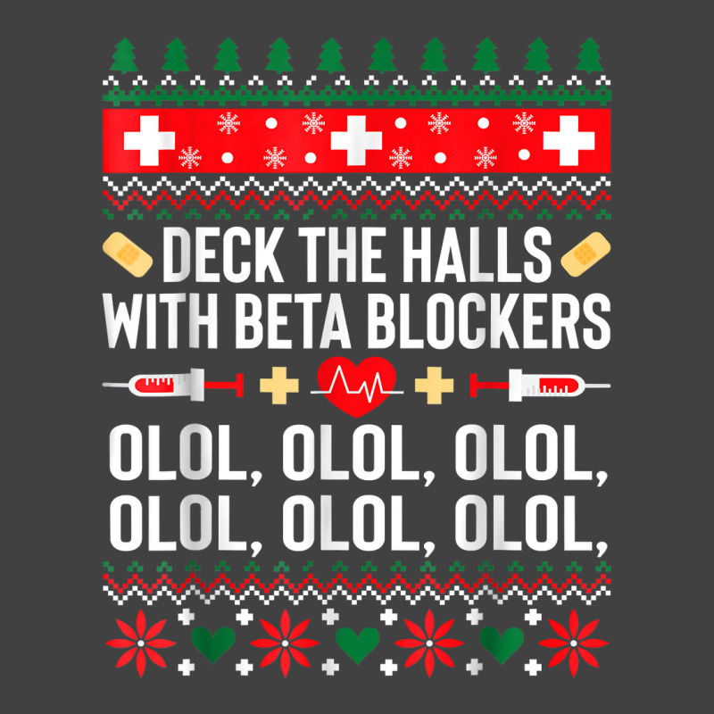 Deck The Halls With Beta Blockers Nurse Christmas Ugly Xmas T Shirt Vintage T-Shirt by nejnda | Artistshot