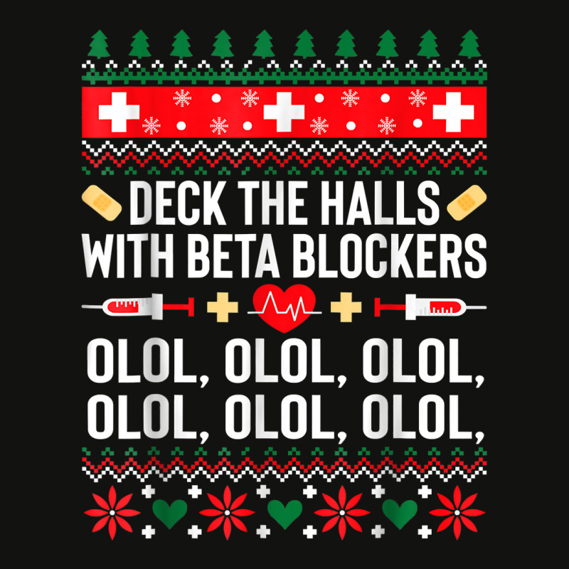 Deck The Halls With Beta Blockers Nurse Christmas Ugly Xmas T Shirt Scorecard Crop Tee by nejnda | Artistshot