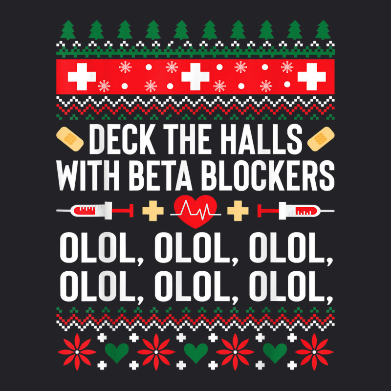 Deck The Halls With Beta Blockers Nurse Christmas Ugly Xmas Sweatshirt Youth Tee by nejnda | Artistshot