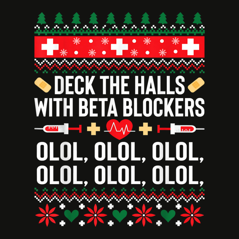 Deck The Halls With Beta Blockers Nurse Christmas Ugly Xmas Sweatshirt Scorecard Crop Tee by nejnda | Artistshot