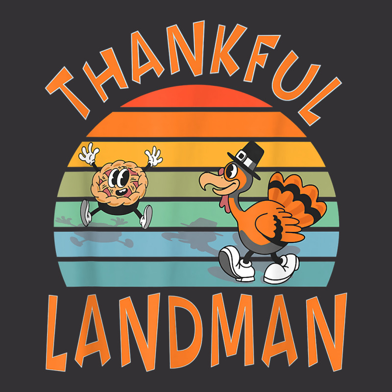 Landman Job Funny Thanksgiving T Shirt Vintage Hoodie by lejo83khanna | Artistshot