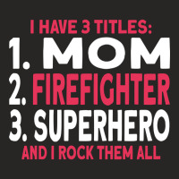 Mom And A Firefighter-xuxnp Ladies Fitted T-shirt | Artistshot