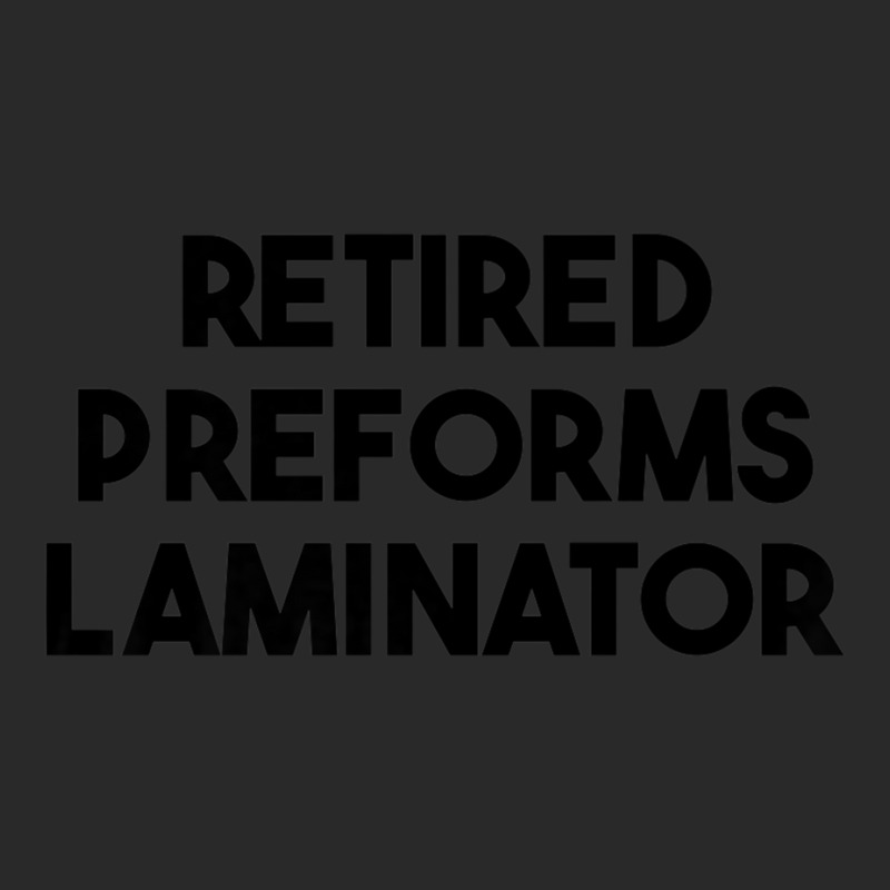 Retired Preforms Laminator Premium T Shirt Printed hat by wafaha | Artistshot