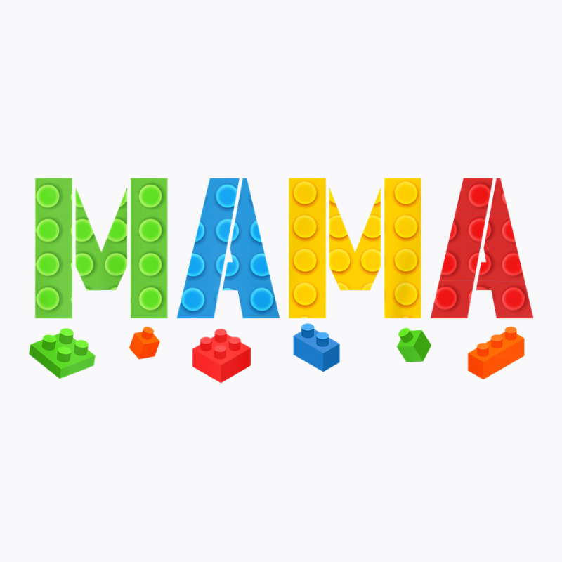 Mama Funny Blocks Master Builder Brick Builder Birthday T Shirt T-shirt | Artistshot