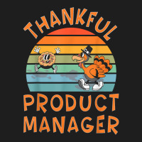 Product Manager Job Funny Thanksgiving T Shirt Classic T-shirt | Artistshot