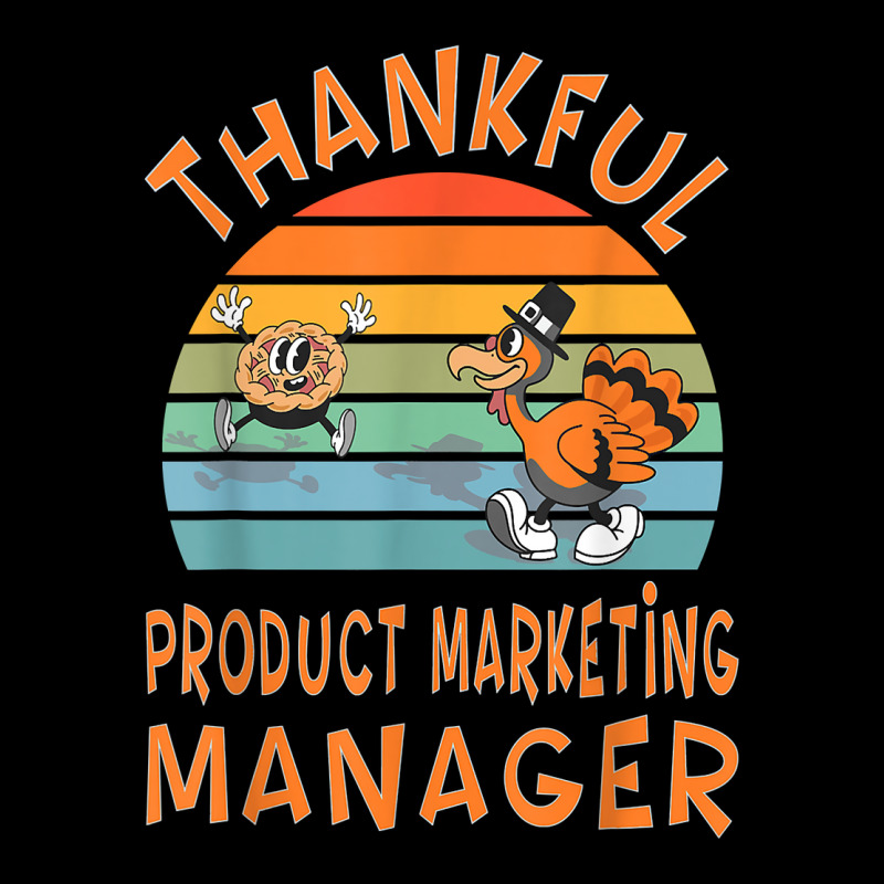 Product Marketing Manager Job Funny Thanksgiving T Shirt Long Sleeve Shirts | Artistshot