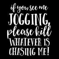 If You See Me Jogging, Please Kill Whatever Is Chasing Me Cropped Hoodie | Artistshot