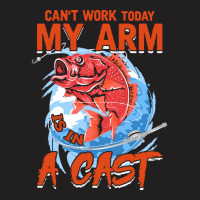 Funny Fishing Lover Gift T  Shirt Mens Can't Work Today My Arm In A Ca T-shirt | Artistshot