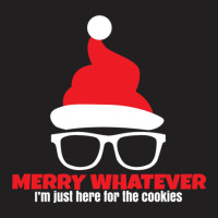 Merry Whatever T-shirt | Artistshot