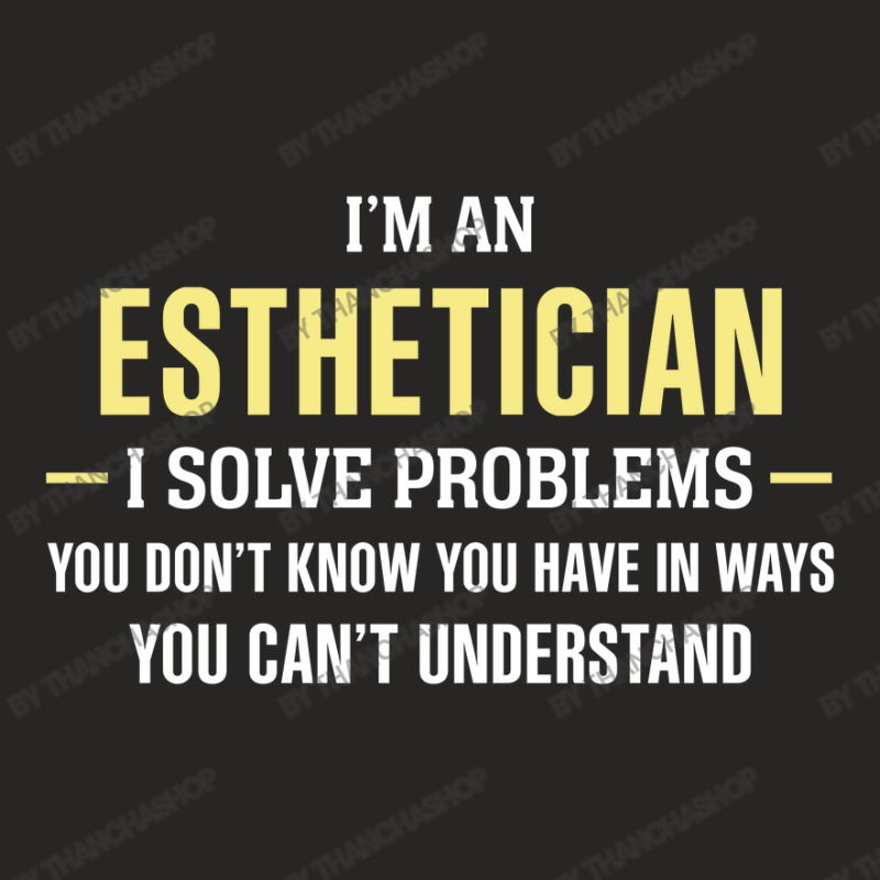 Esthetician I Solve Problems Funny Gift Ladies Fitted T-shirt | Artistshot