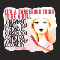 It's A Dangerous Thing To Be A Doll Ladies Fitted T-shirt | Artistshot