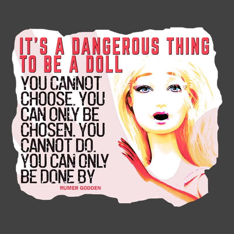 It's A Dangerous Thing To Be A Doll Vintage T-shirt | Artistshot