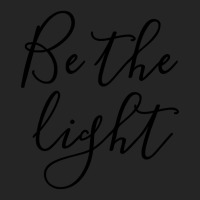 Be The Light - Christian Quotes Unisex Hoodie | Artistshot