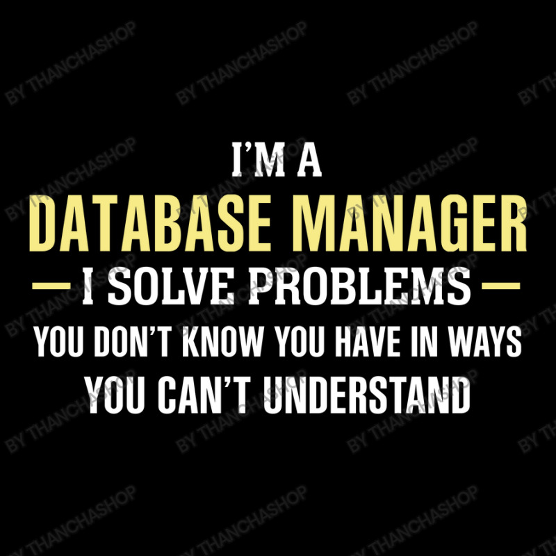 Database Manager I Solve Problems Funny Gift Pocket T-Shirt by thanchashop | Artistshot