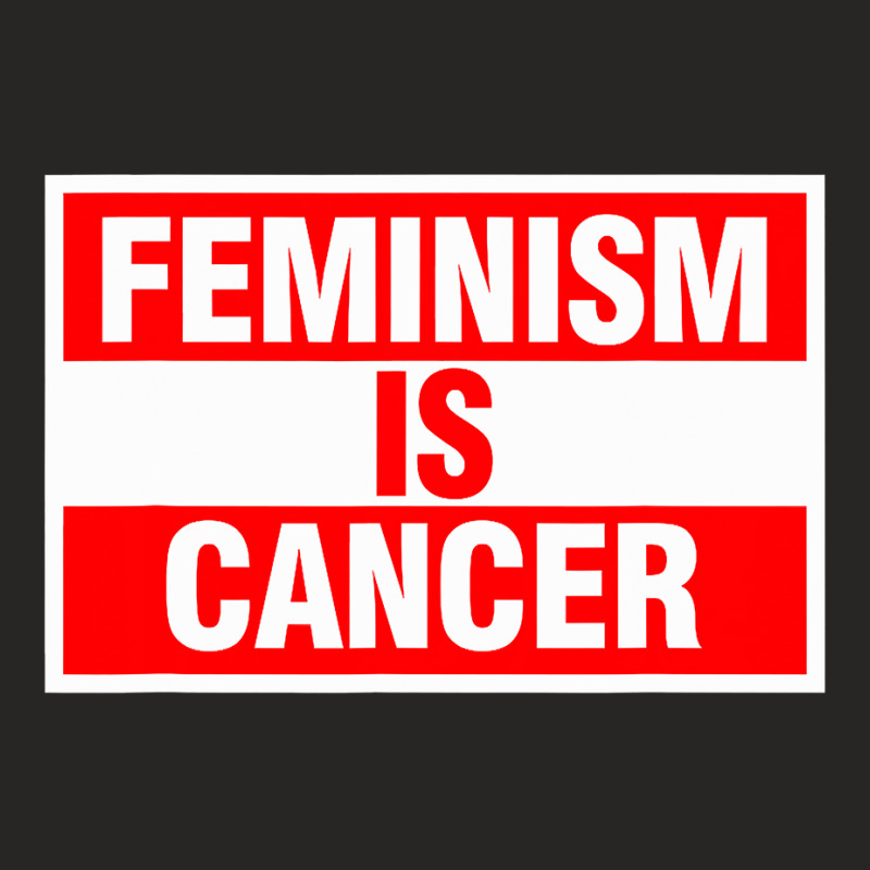 Mens Feminism Is Cancer Shirt Ladies Fitted T-Shirt by tamkyfashions | Artistshot