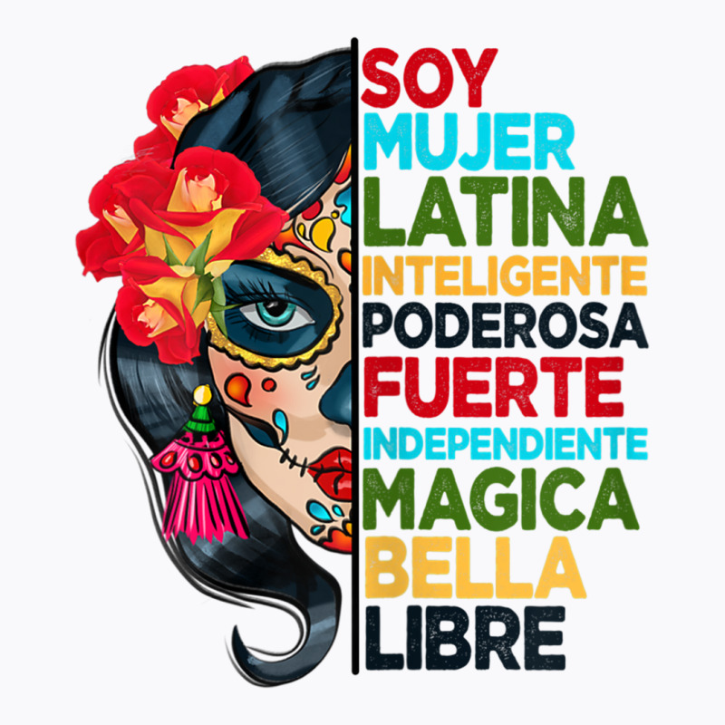 Womens Soy Mujer Latina Tee Poderosa Magica Bella Hispanic Heritage T T-Shirt by matheeishilo | Artistshot