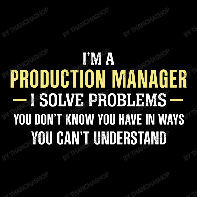 Production Manager I Solve Problems Funny Gift Long Sleeve Shirts | Artistshot