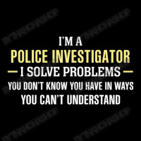 Police Investigator I Solve Problems Funny Gift Cropped Hoodie | Artistshot