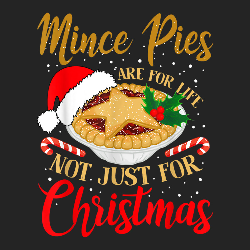 Mince Pies Are For Life Not Just For Christmas Pajama T Shirt 3/4 Sleeve Shirt by luckenbg | Artistshot