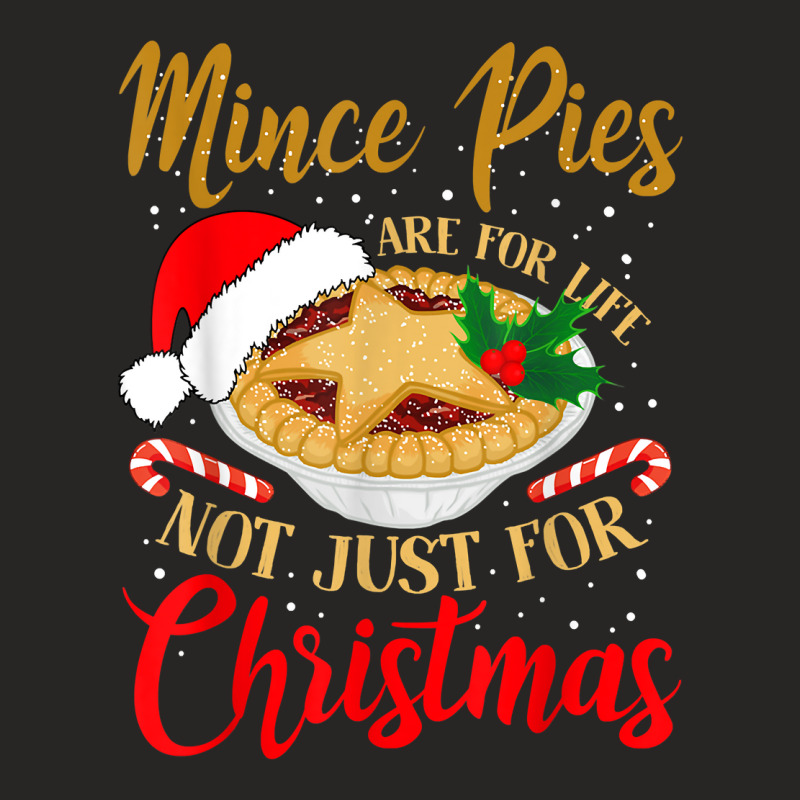 Mince Pies Are For Life Not Just For Christmas Pajama T Shirt Ladies Fitted T-Shirt by luckenbg | Artistshot