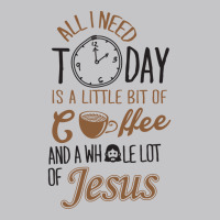 All I Need Today Is A Little Bit Of Coffee And Whole Lot Of Jesus Baby Bodysuit | Artistshot