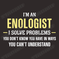 Enologist I Solve Problems Funny Gift Racerback Tank | Artistshot