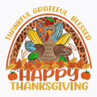 Happy Thanksgiving Thankful Grateful Blessed Turkey Women T Shirt T-shirt | Artistshot