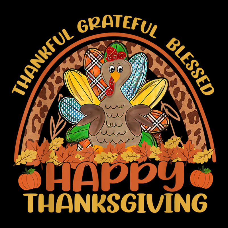 Happy Thanksgiving Thankful Grateful Blessed Turkey Women T Shirt Zipper Hoodie | Artistshot