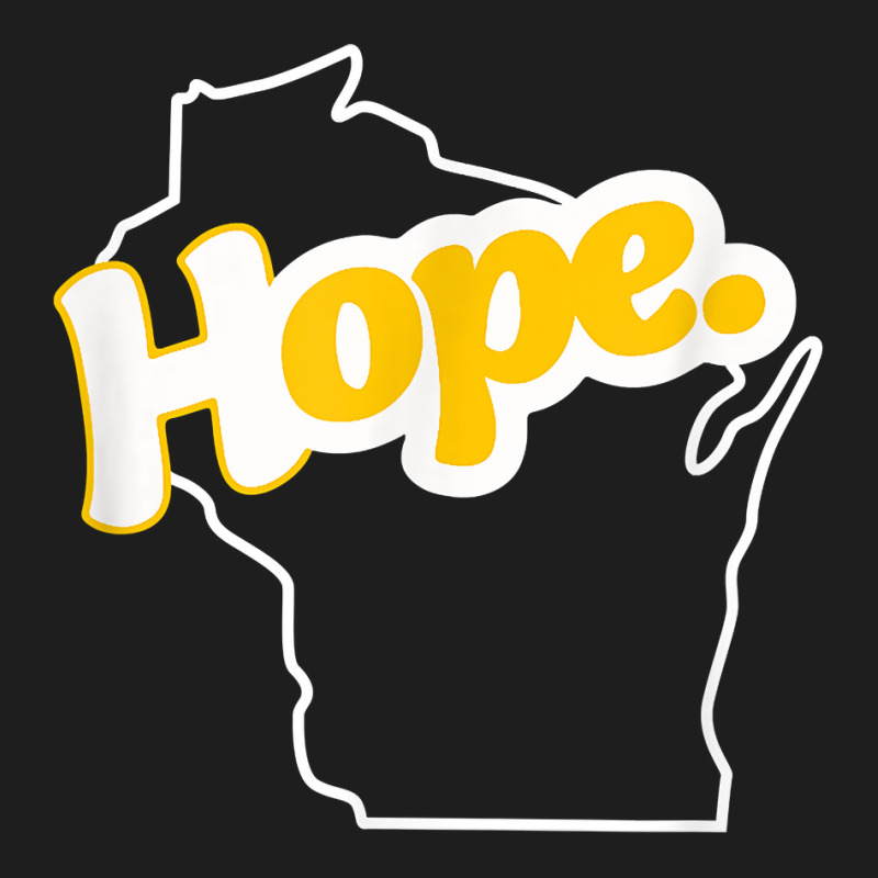 Hope   Wisconsin Design T Shirt Classic T-shirt | Artistshot