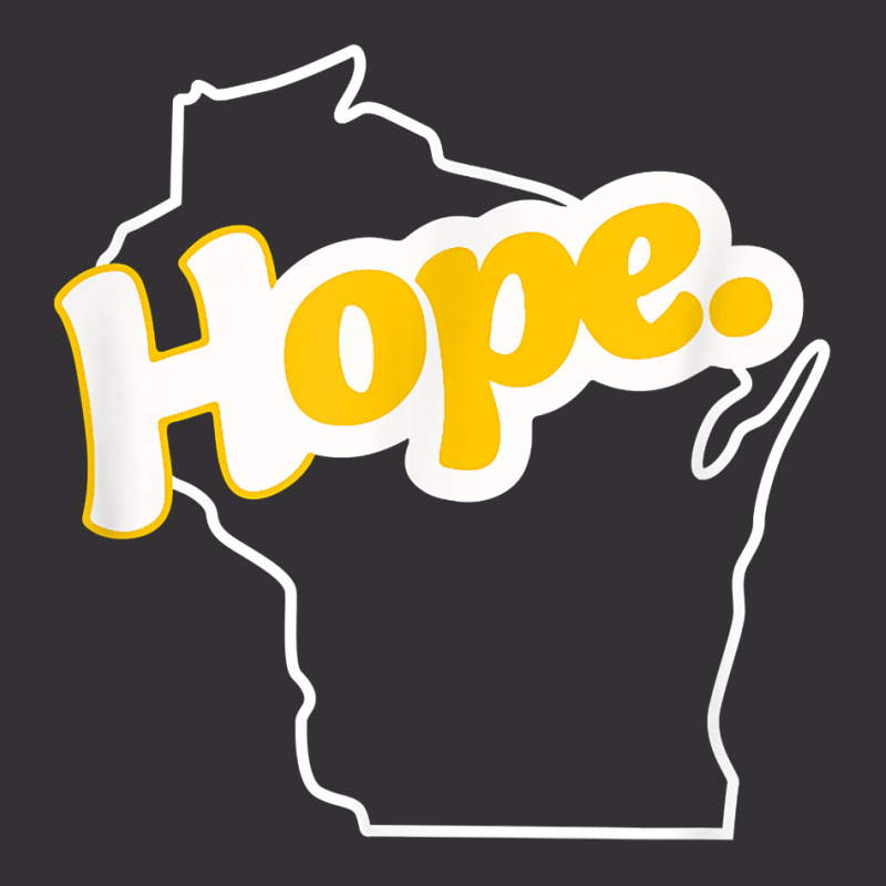 Hope   Wisconsin Design T Shirt Vintage Hoodie And Short Set | Artistshot