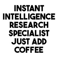 Instant Intelligence Research Specialist Just Add Coffee T Shirt V-neck Tee | Artistshot