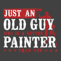 House Painter Decorator Retirement Just An Old Guy Who Is A T Shirt Vintage T-shirt | Artistshot