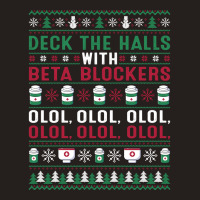 Pharmacist Deck The Halls With Beta Blockers Olol Christmas Sweatshirt Tank Top | Artistshot