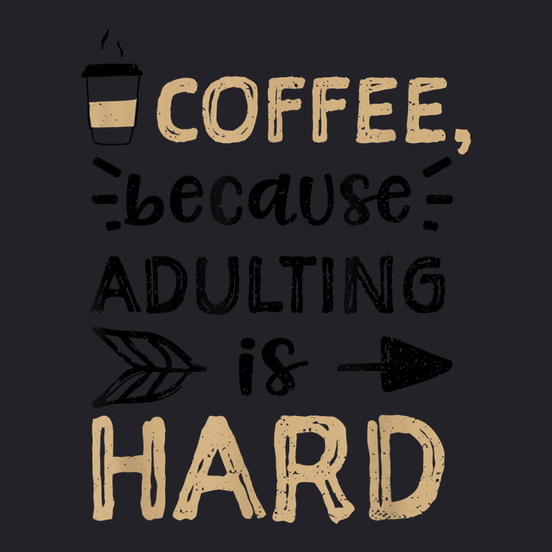 Humor Coffee, Because Adulting Is Hard   Coffee T Shirt Unisex Sherpa-lined Denim Jacket | Artistshot