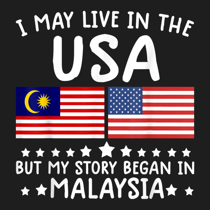 Malaysian Roots Shirt Half American Flag Malaysiaflag Tee T Shirt Classic T-shirt by mintywotm | Artistshot